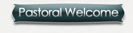 Pastoral Welcome